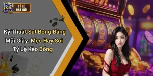 Kỹ Thuật Sút Bóng Bằng Mũi Giày: Mẹo Hay Soi Tỷ Lệ Kèo Bóng