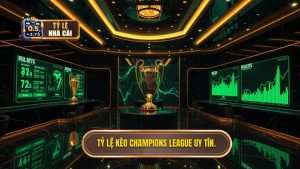 Tỷ Lệ Kèo Champions League: Bí Quyết Soi Kèo Cúp C1 Luôn Thắng